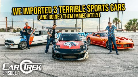 We Imported 3 TERRIBLE Sports Cars From Around The World (& Ruined Them IMMEDIATELY) | Car Trek S7E1