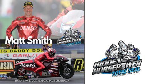 Hidden Horsepower Episode 57 - NHRA Pro Stock Motorcycle Champion Matt Smith / 200 MPH on 2 Wheels!