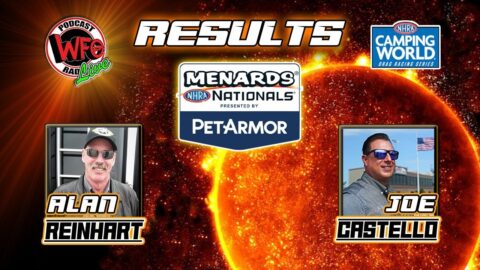 Menard's NHRA Nationals results with Alan Reinhart and Joe Castello 8/16/2022
