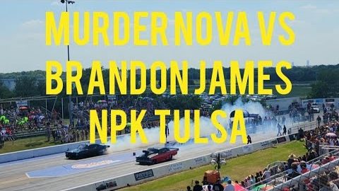 Murder Nova vs Brandon James Invitational Street Outlaws No Prep Kings Tulsa NPK 2022