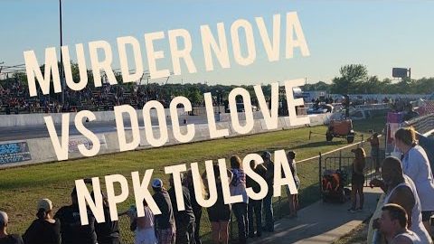 Murder Nova vs Doc Love Street Outlaws No Prep Kings Tulsa 2022 Grudge