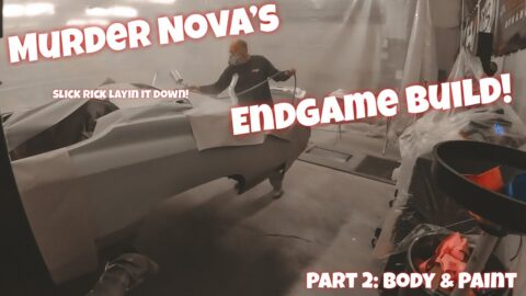 Murder Nova's Street Outlaws EndGame Build Part 2! Body and Paint