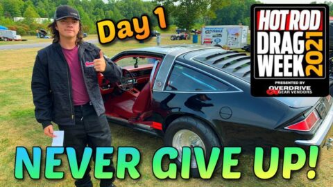 NEVER give up! (We almost didn't make it!) // Hot Rod Drag Week 2021 - Day 1