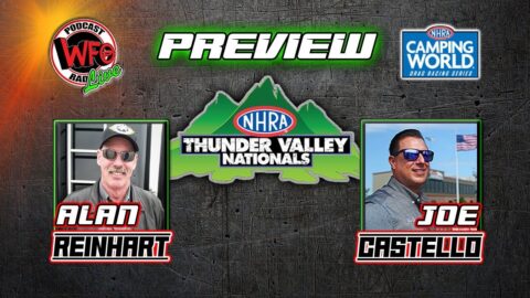 #NHRA Thunder Valley Nationals preview with Alan Reinhart and Joe Castello
