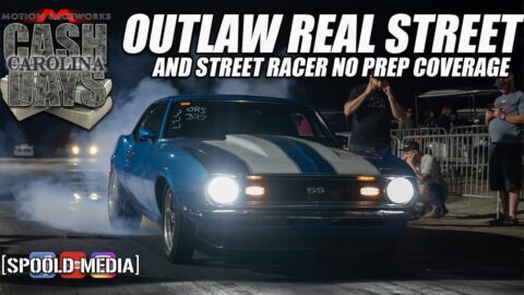 OUTLAW REAL STREET & STREET RACER NO PREP COVERAGE FROM MOTION RACEWORKS CAROLINA CASH DAYS "THE OG"