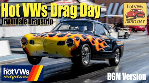 Hot VWs Drag Day 2022 at Irwindale Dragstrip, California (Background Music Version)