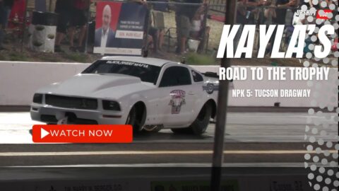 Kayla Morton's Road to the Trophy at Tucson Dragway