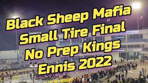 Small Tire Final Brent Self Russell Stone Street Outlaws No Prep Kings Ennis NPK 2022 Black Sheep