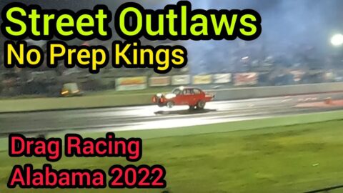 Street Outlaws No Prep Kings 21 OCT 2022 Alabama Int Dragway