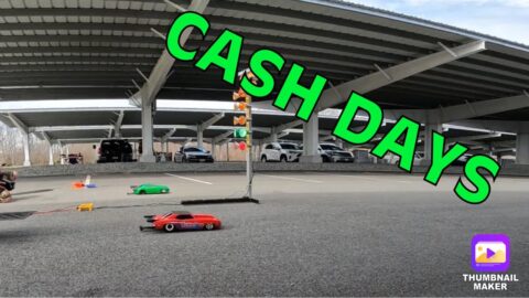 Cash Days Rc Drag Racing Part 1