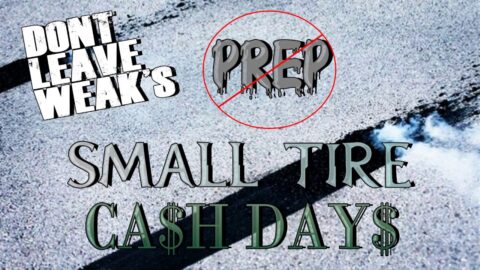 Small Tire No Prep Cash Days
