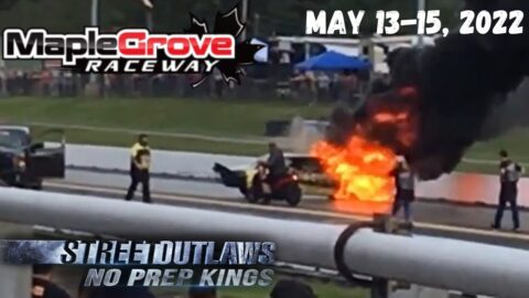 Street Outlaws No Prep Kings, Maple Grove Raceway (May 13-15, 2022)