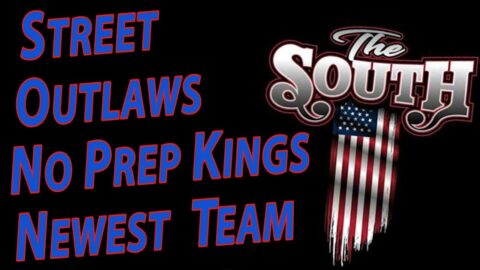 Street Outlaws No Prep Kings New Team The South 2022 Cody Baker Kayla Morton Shawn Wilhoit NPK