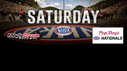 Pep Boys NHRA Nationals - Saturday | Maple Grove Raceway