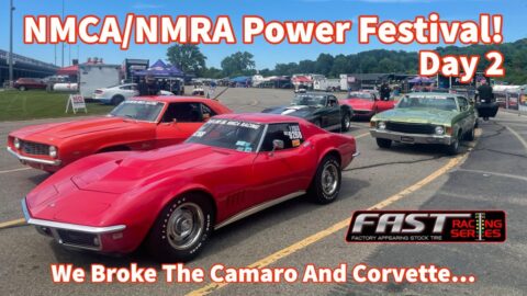 NMCA/NMRA Power Festival Day 2 We Broke the ZL1 Camaro and L88 Corvette FAST Racing Series