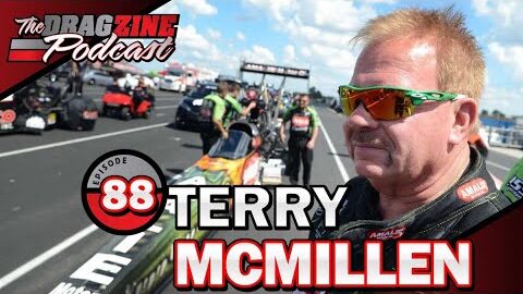 Terry McMillen's Top Fuel Story | The Dragzine Podcast E88