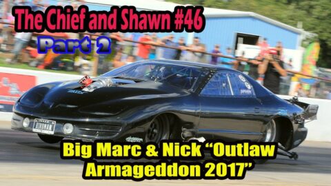 The Chief and Shawn #46 Pt.2 - feat. Big Marc & Nick “Outlaw Armageddon 2017”