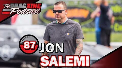 The Life Of A Tuner With Jon Salemi | The Dragzine Podcast E87