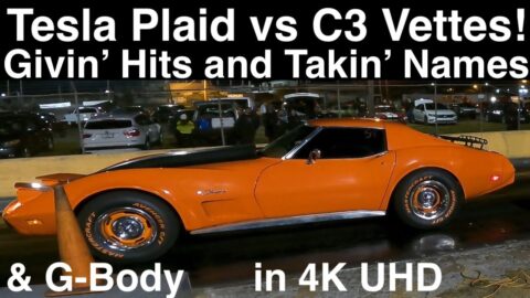 Gutted Tesla Plaid Giving the Hit EVERY RACE! Two C3 Vettes! G-Body! Four New Drag Races in 4K UHD!