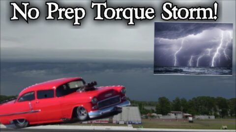 No Prep Torque Storm with Blown Cars!