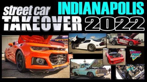 STREET CAR TAKEOVER INDIANAPOLIS 2022 SHOW, RACING, TRACK EVENT, AND MORE - SCTINDY 2022