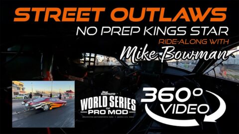 STREET OUTLAWS NO PREP KINGS Mike Bowman 360º VR PROMOD Ride-Along