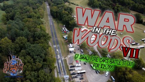 WAR IN THE WOODS VII - Sketchy Small Tire No Prep, Racing for $25,000 - Brown County Dragway