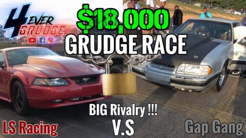 $18,000 GRUDGE RACE | GRUDGE MOVIE | GAP GANG RACING VS LS RACING | BIG RIVALRY SETTLED !!