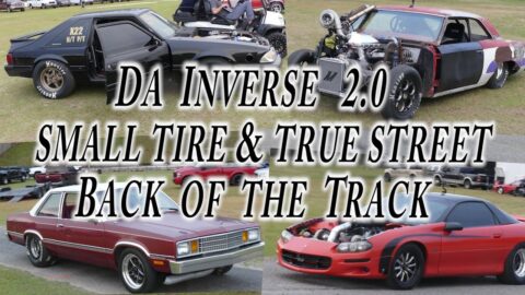 No Prep Back of the Track Da Inverse 2.0 Day 1 Small Tire & True Street Limpy Drag Racing 2023