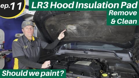 Removing and Cleaning the LR3 Hood Insulation Pad - Ep.11
