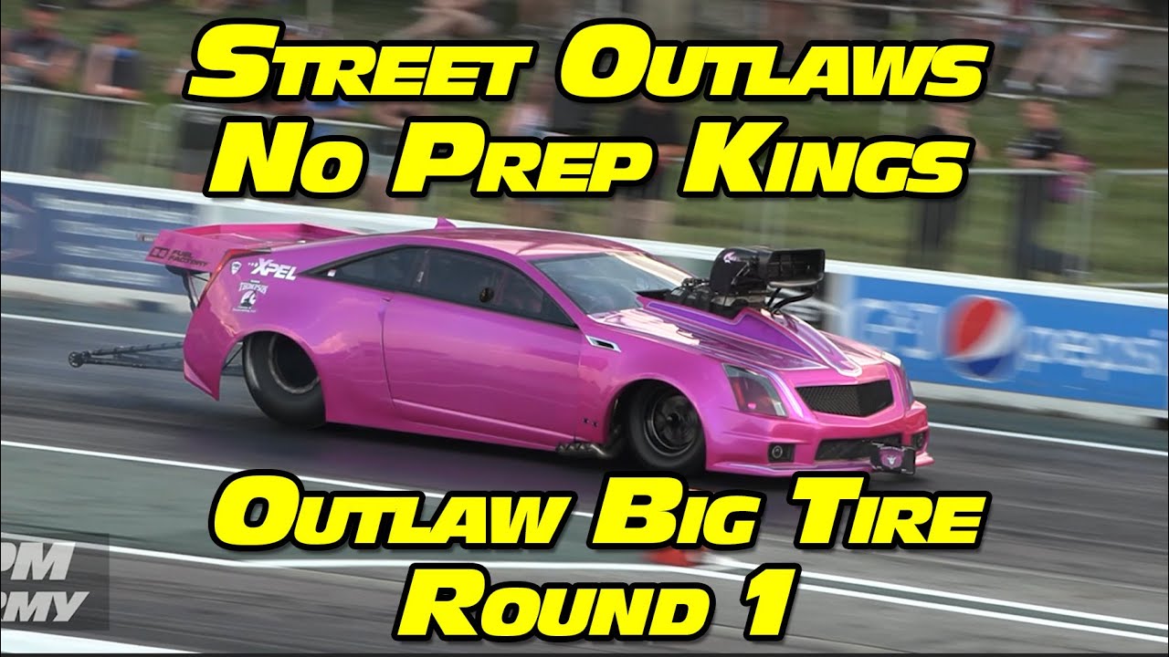 Street Outlaws No Prep Kings Big Tire Eliminations Round 1 National ...