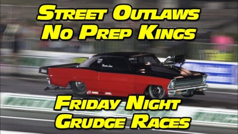 Street Outlaws No Prep Kings Friday Night Grudge Racing National Trail Raceway 2022 Rd3