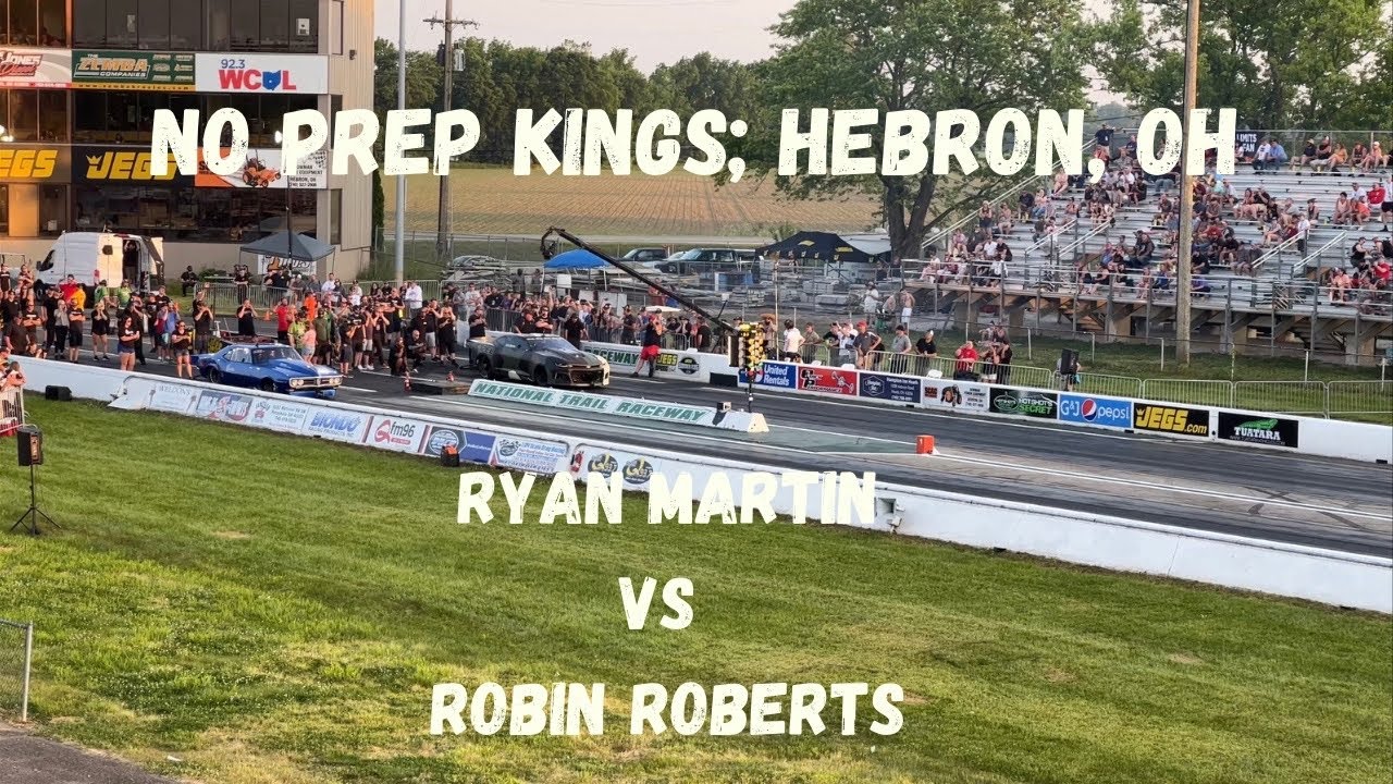 Street outlaws No prep kings 6- Hebron, Ohio: Ryan Martin Vs Robin Roberts (test/grudge)