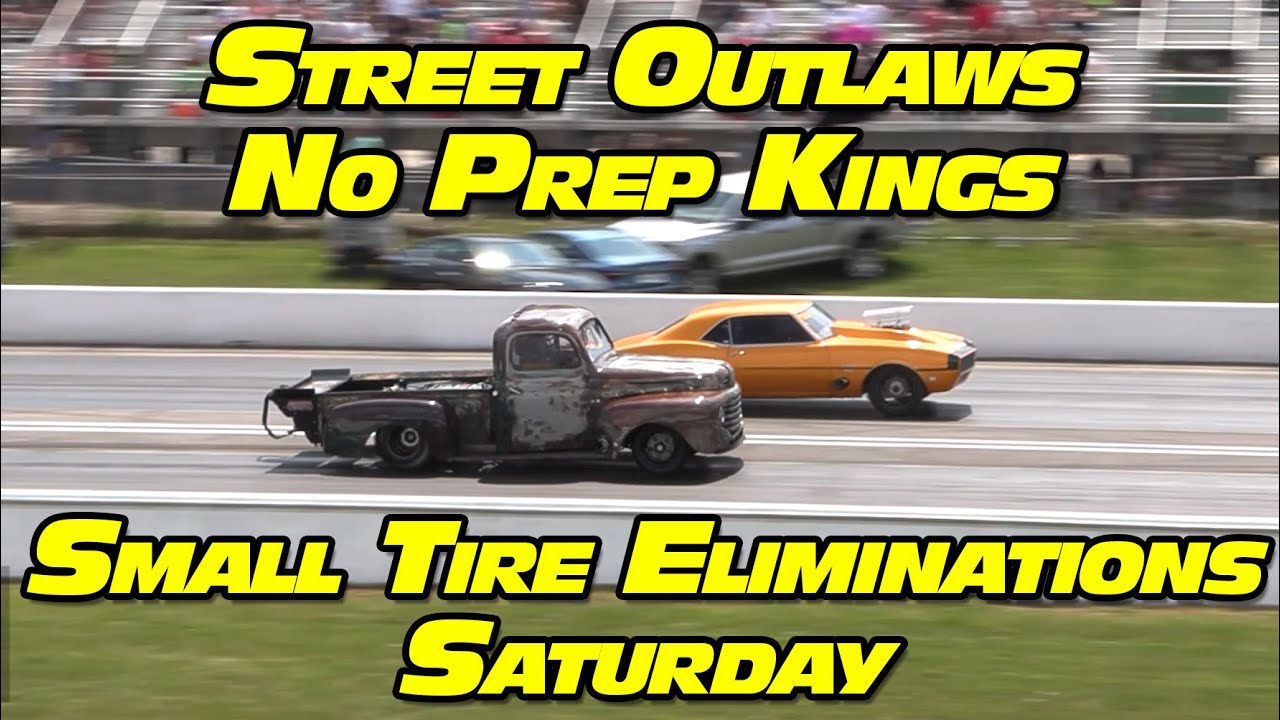 Street Outlaws No Prep Kings Small Tire Eliminations Saturday National Trail Raceway 2023