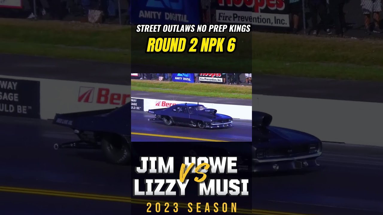 Street Outlaws No prep Kings: Jim Howe vs Lizzy Musi #npk #murdernova #shorts #daddydave