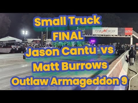 Outlaw Armageddon Jason Cantu Small Truck Final  no prep drag racing 2024  street outlaws