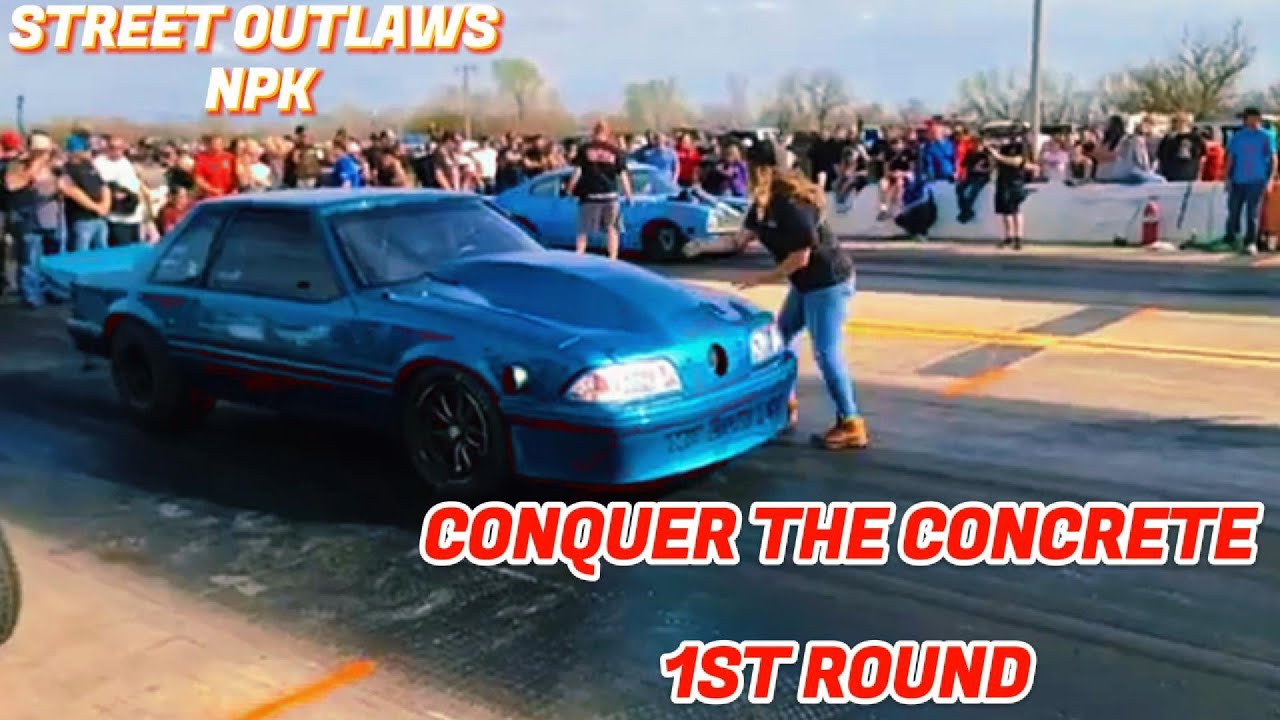Street Outlaws NPK 7: Conquer the concrete 1st round