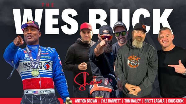 The Wes Buck Show | Ep. 368 | Antron Brown, Lyle Barnett, Doug Cook, Brett LaSala, Tom Bailey!!!