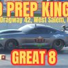 No prep kings Dragway 42 Great 8 (full coverage)