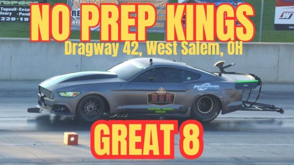 No prep kings Dragway 42 Great 8 (full coverage)