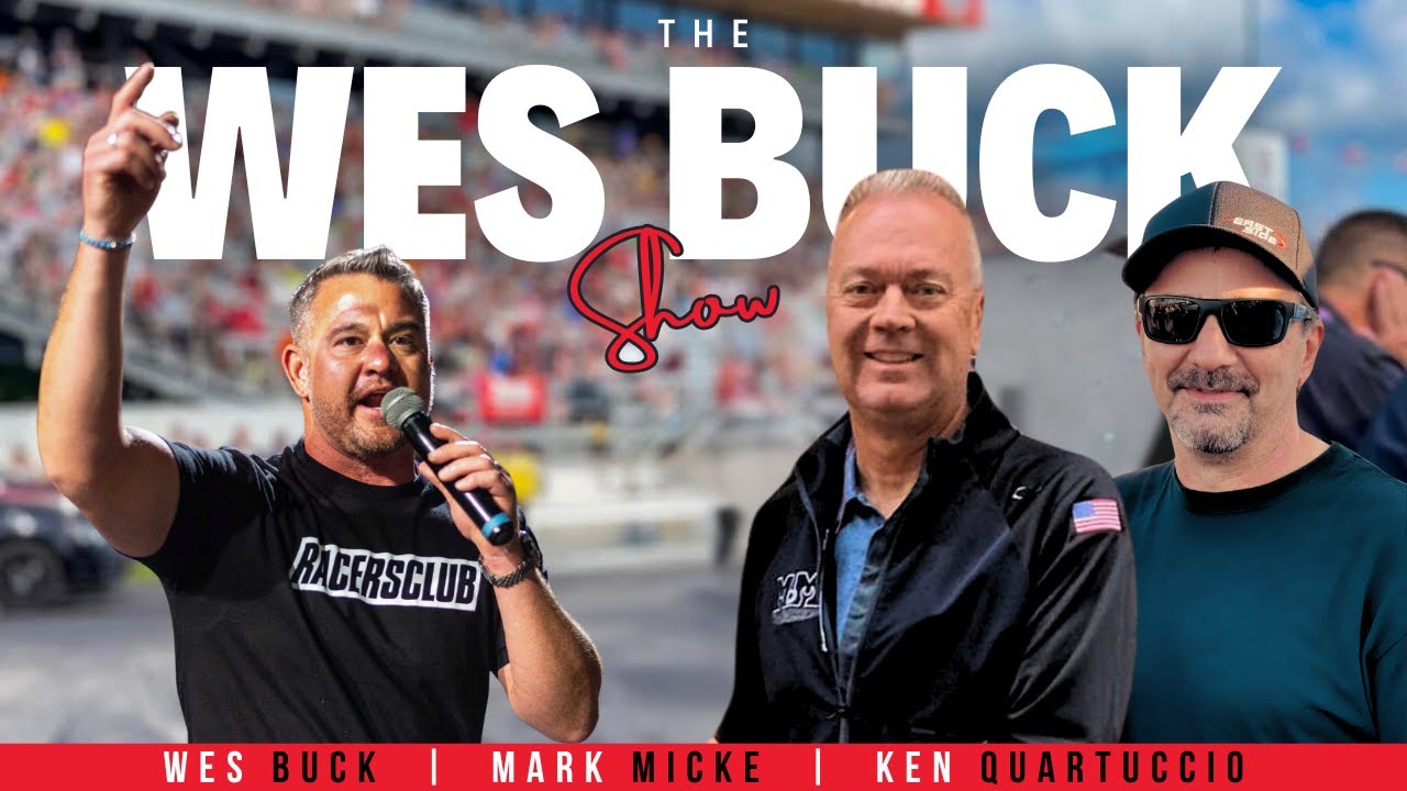The Wes Buck Show | Ep. 369 | Mark Micke, Ken Quatuccio, & More!!!
